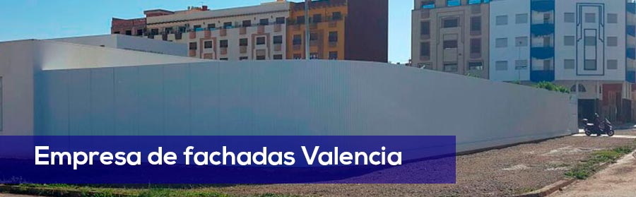 Empresa de fachadas Valencia de Calidad