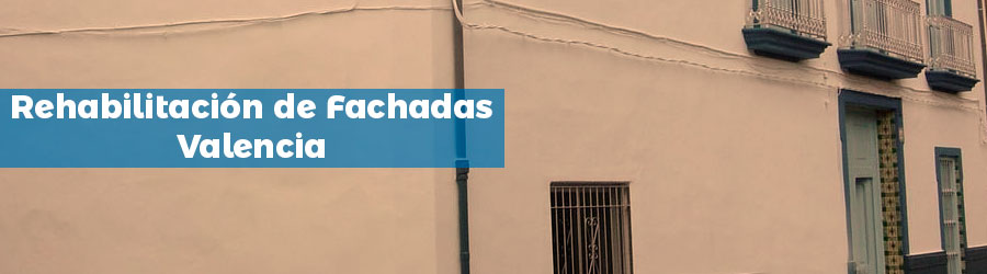 Empresa de rehabilitacion de fachadas Valencia