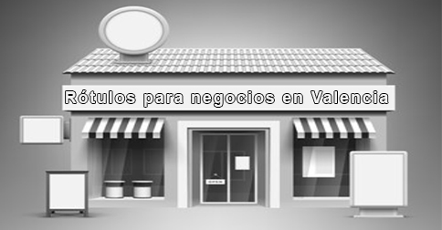 Rótulos para negocios en Valencia