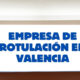 Empresa de rotulación en Valencia